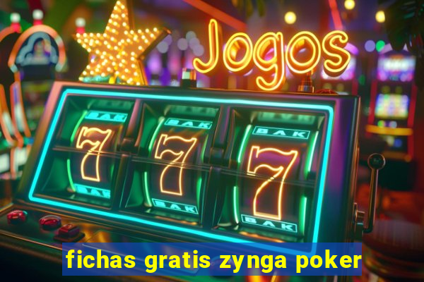 fichas gratis zynga poker